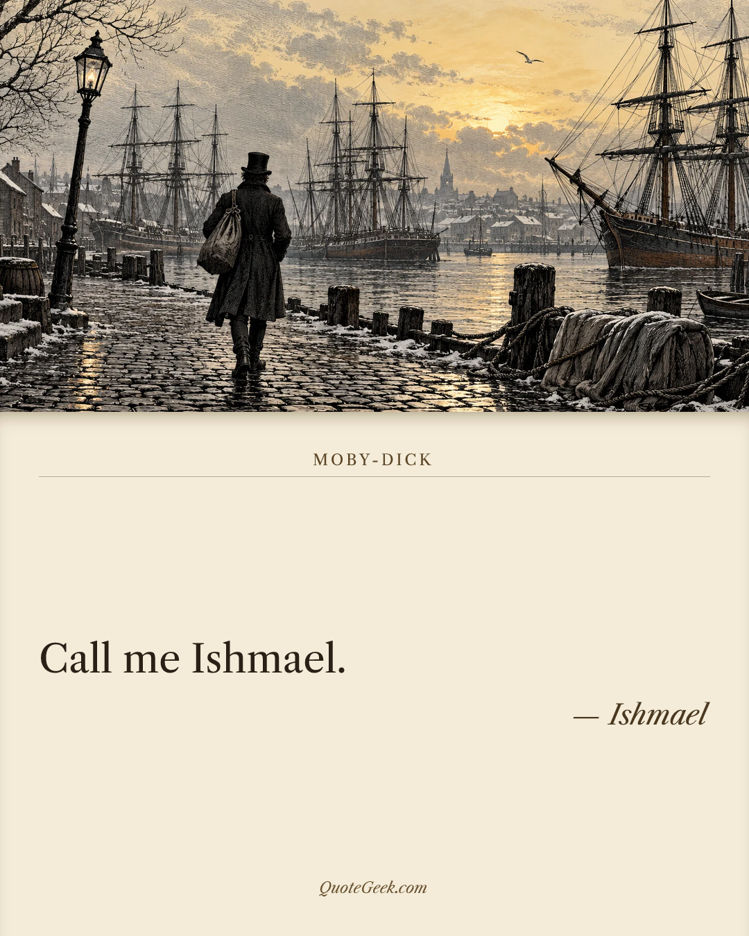 “Call me Ishmael.” — Ishmael · Moby-Dick. Illustrated QuoteGeek card.