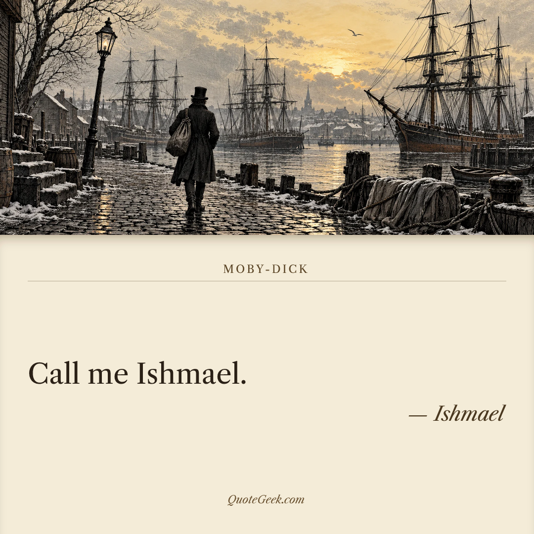 “Call me Ishmael.” — Ishmael · Moby-Dick. Illustrated QuoteGeek card.