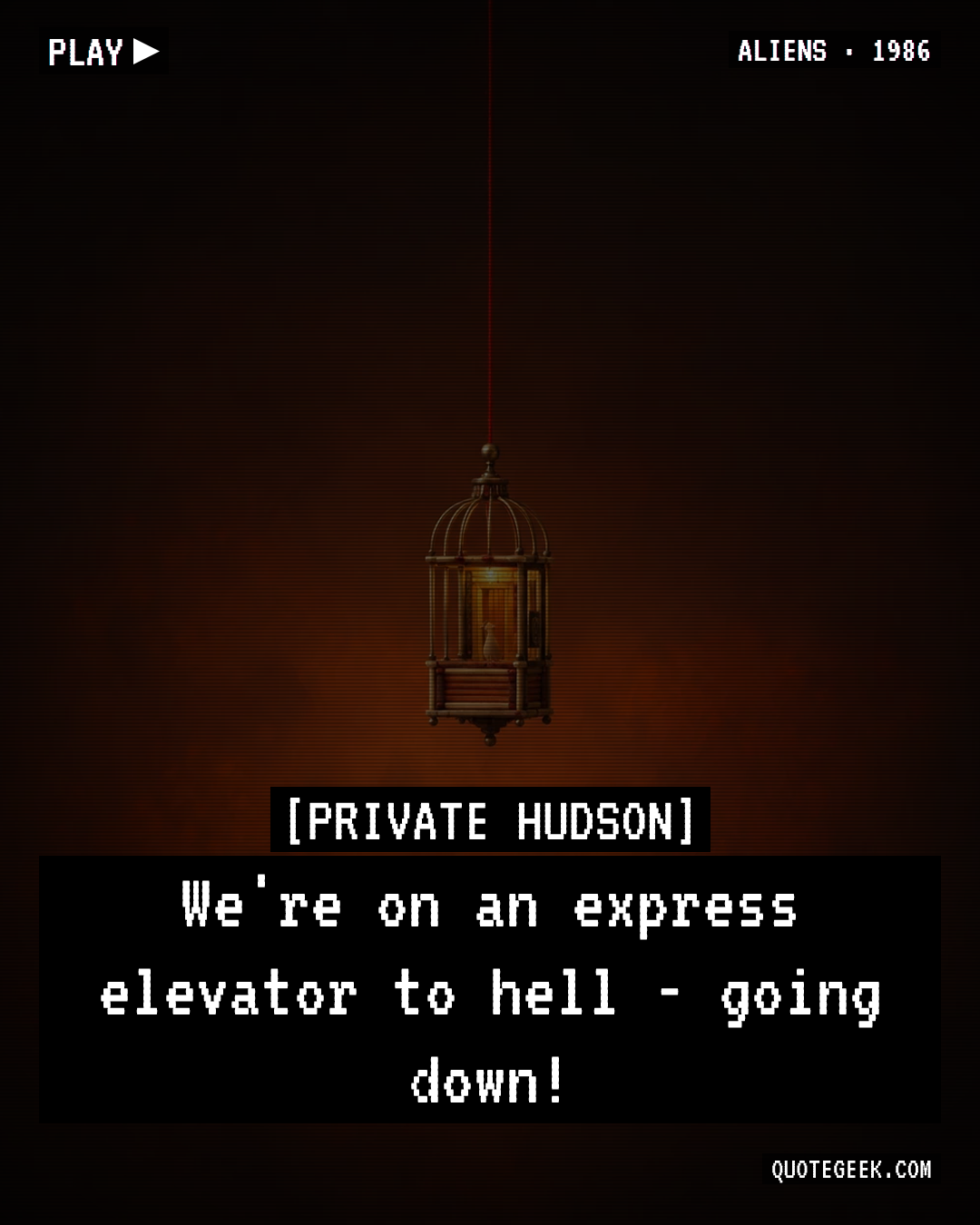 “We're on an express elevator to hell - going down!” — Private Hudson · Aliens. Illustrated QuoteGeek card.