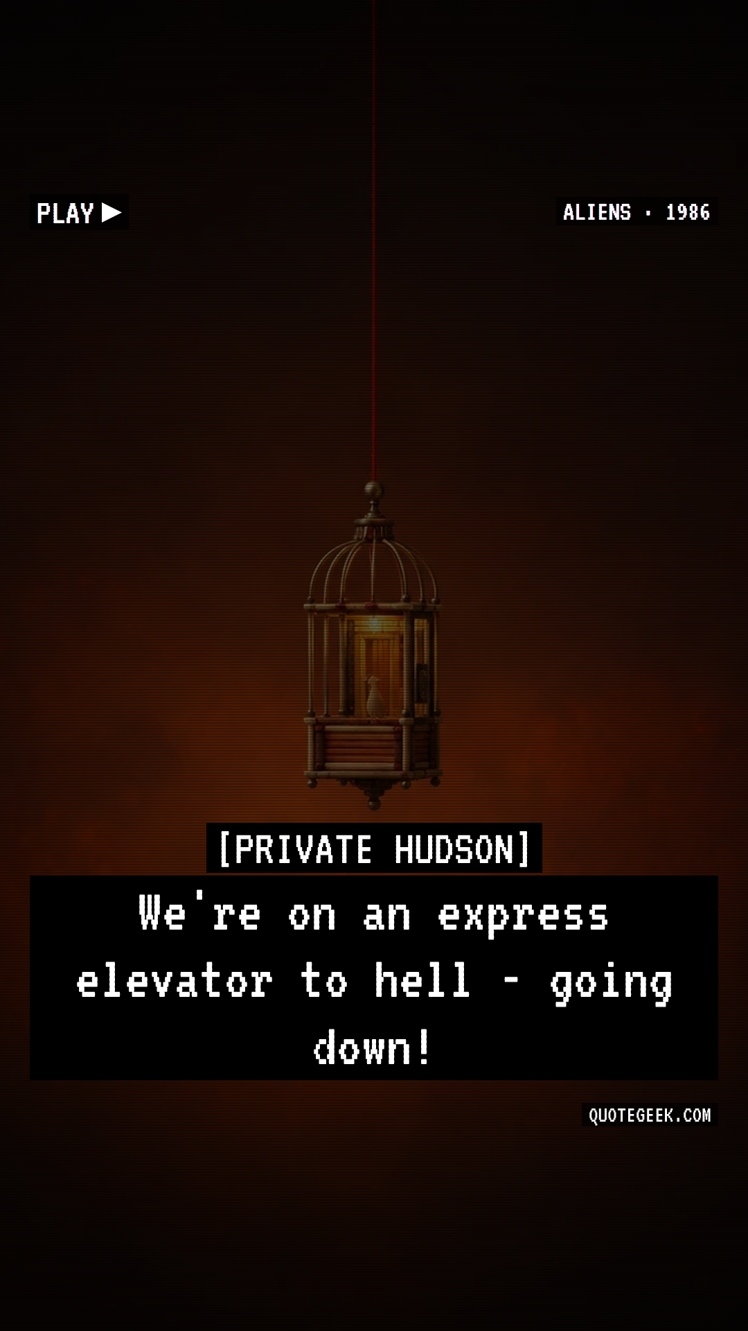 “We're on an express elevator to hell - going down!” — Private Hudson · Aliens. Illustrated QuoteGeek card.