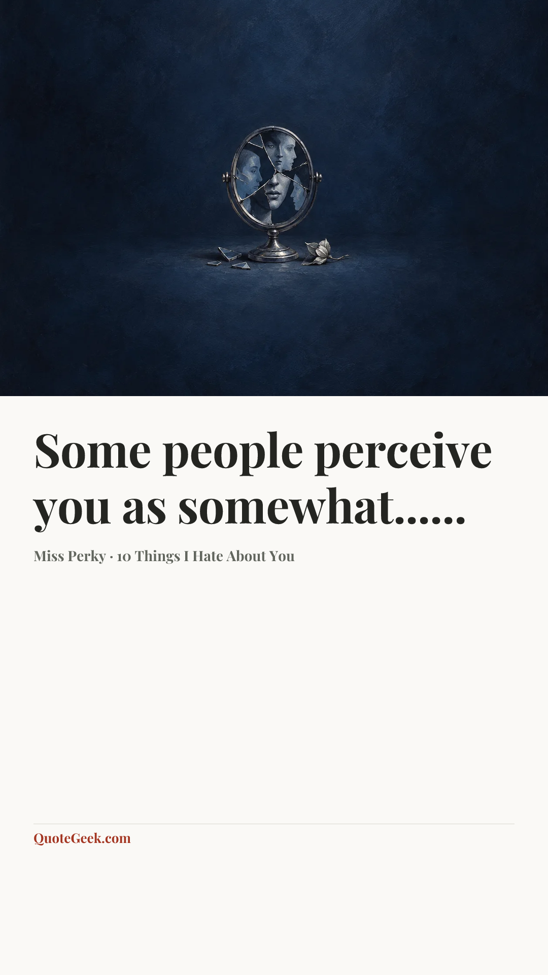 “Some people perceive you as somewhat......” — Miss Perky · 10 Things I Hate About You. Illustrated QuoteGeek card.
