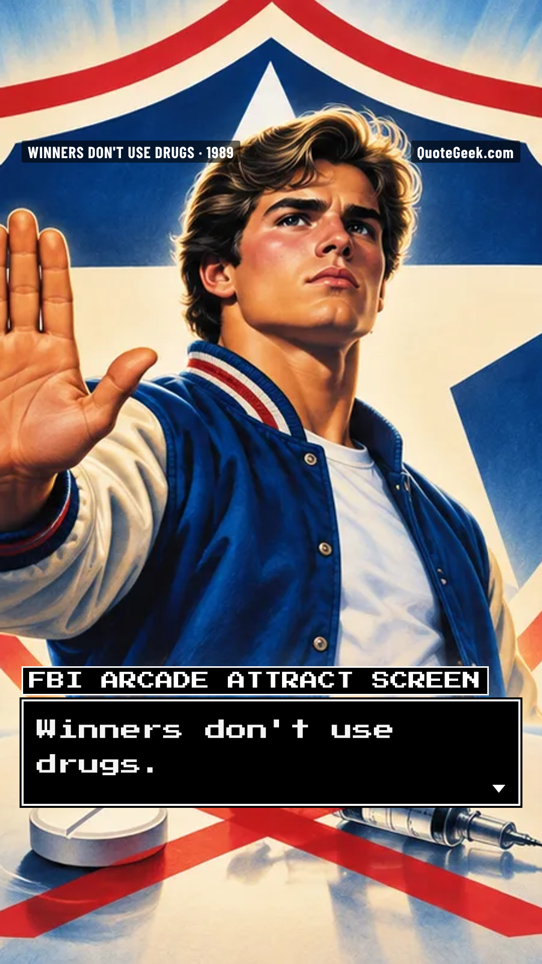 “Winners don't use drugs.” — FBI arcade attract screen · Winners Don't Use Drugs. Illustrated QuoteGeek card.