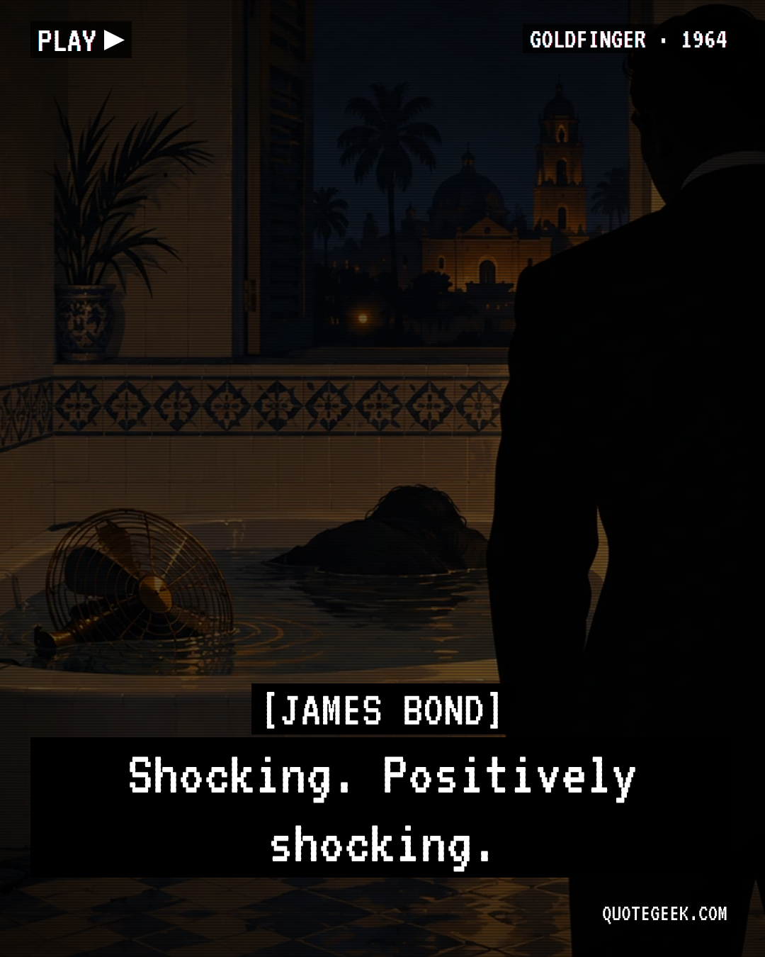 “Shocking. Positively shocking.” — James Bond · Goldfinger. Illustrated QuoteGeek card.