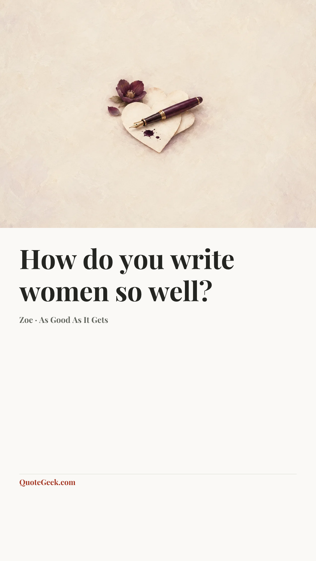 “How do you write women so well?” — Zoe · As Good As It Gets. Illustrated QuoteGeek card.