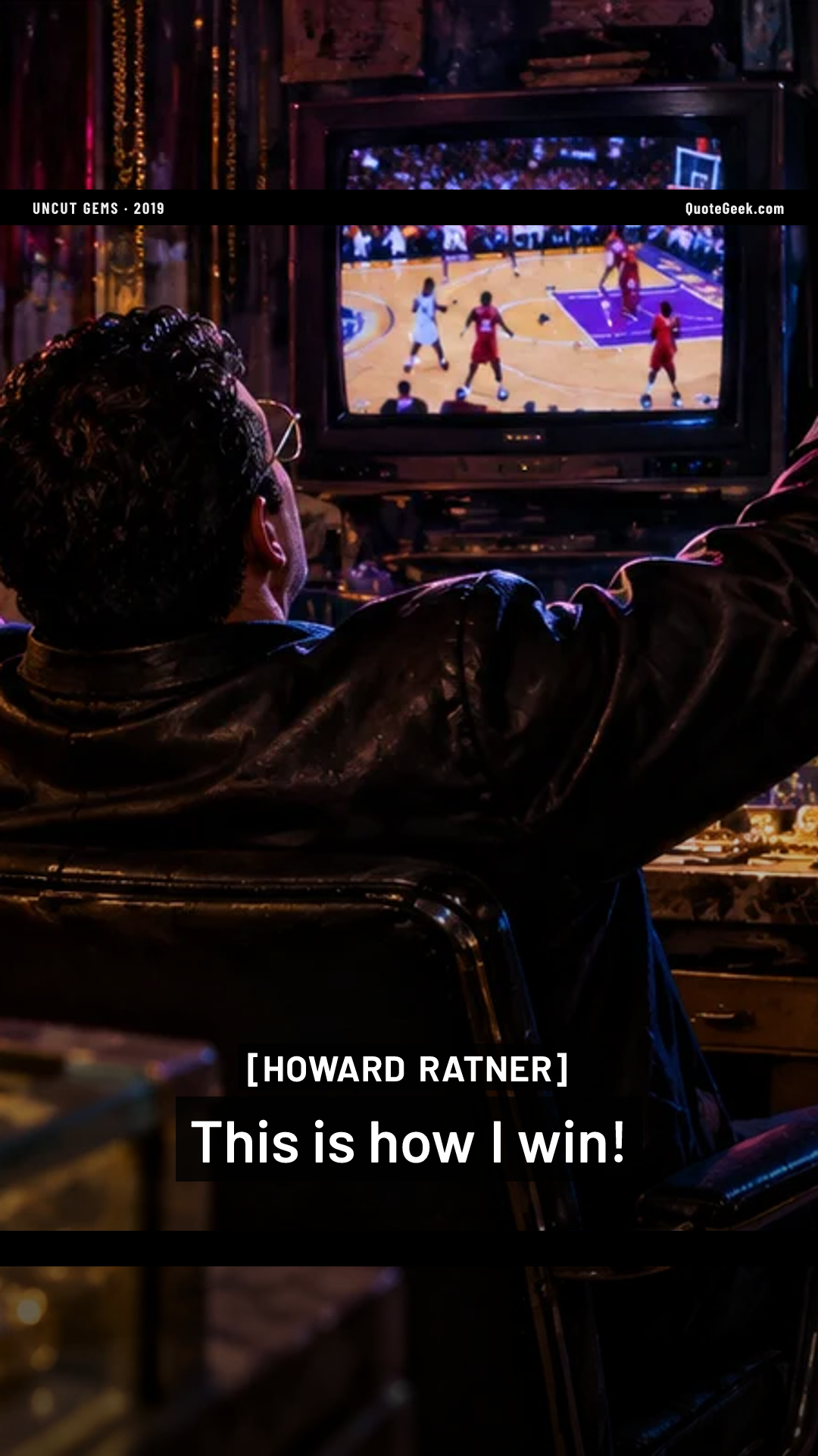 “This is how I win!” — Howard Ratner · Uncut Gems. Illustrated QuoteGeek card.