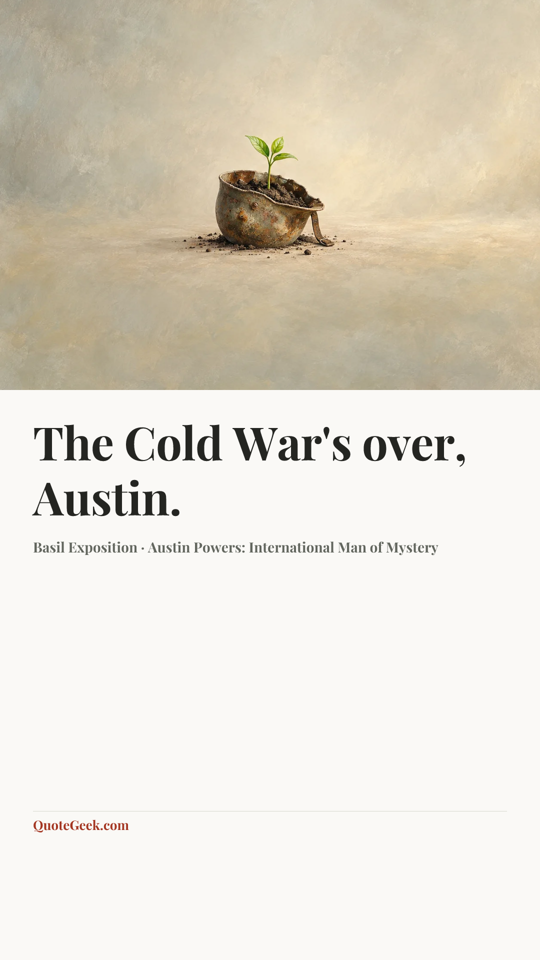 “The Cold War's over, Austin.” — Basil Exposition · Austin Powers: International Man of Mystery. Illustrated QuoteGeek card.