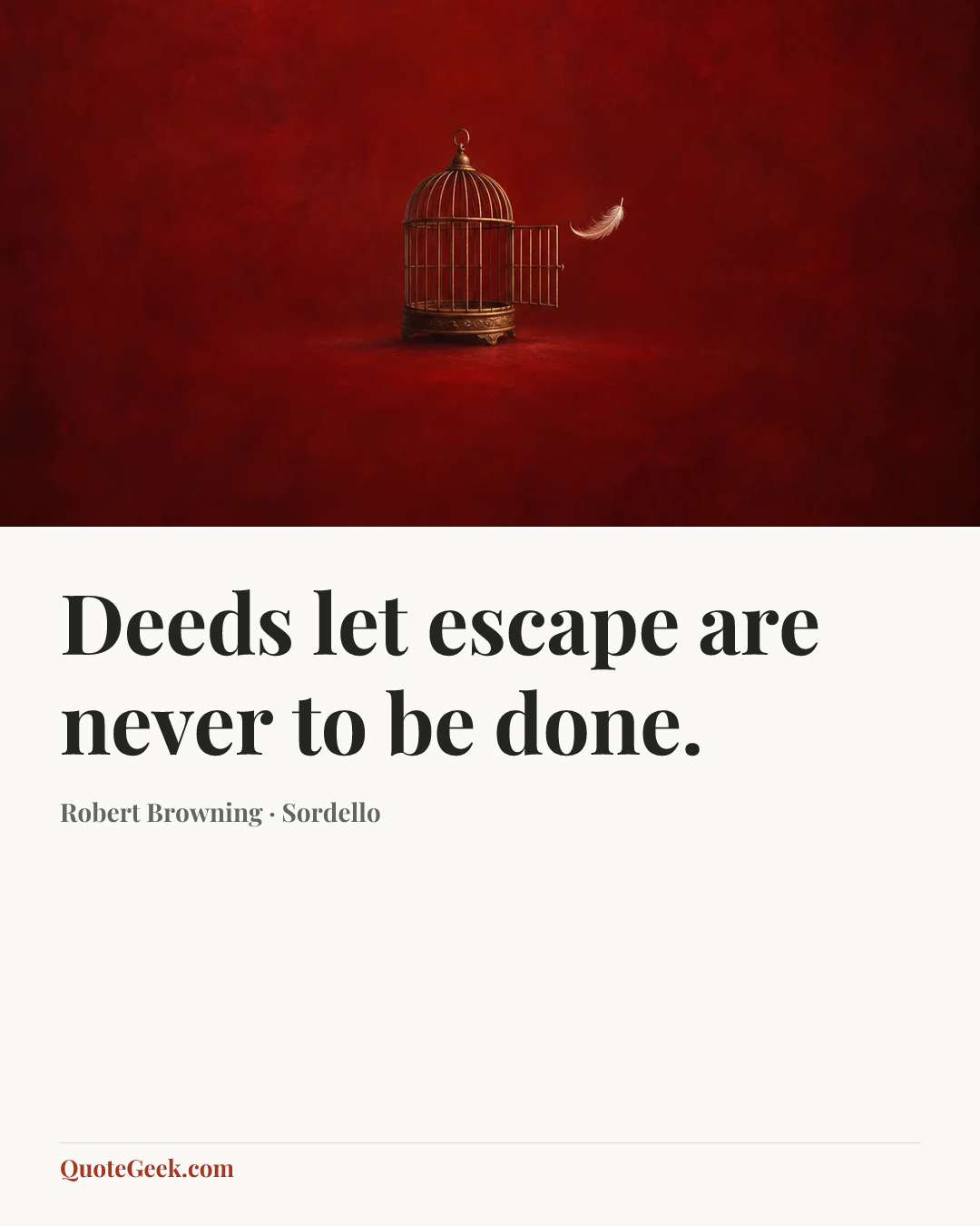 “Deeds let escape are never to be done.” — Robert Browning · Sordello. Illustrated QuoteGeek card.