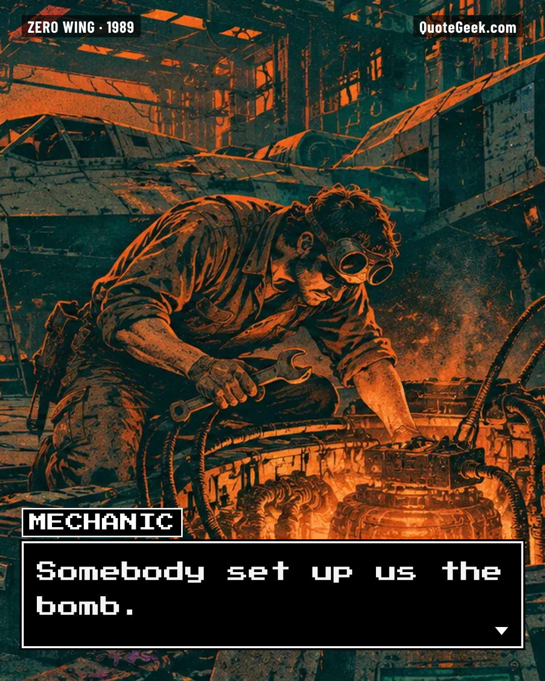 “Somebody set up us the bomb.” — Mechanic · Zero Wing. Illustrated QuoteGeek card.
