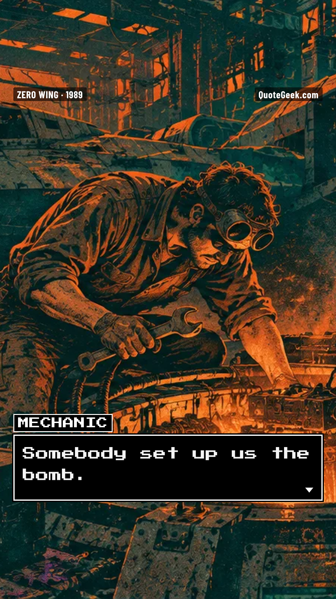 “Somebody set up us the bomb.” — Mechanic · Zero Wing. Illustrated QuoteGeek card.