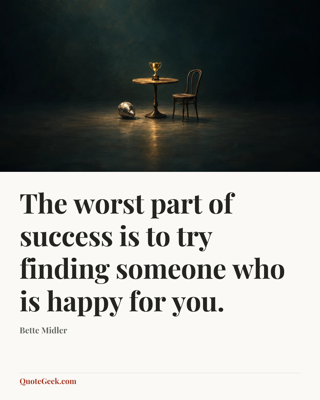 “The worst part of success is to try finding someone who is happy for you.” — Bette Midler. Illustrated QuoteGeek card.
