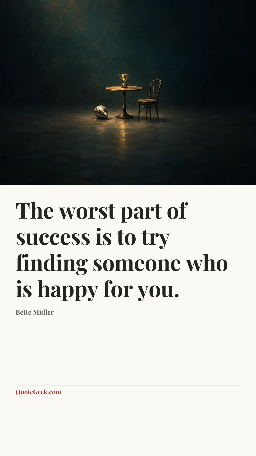 “The worst part of success is to try finding someone who is happy for you.” — Bette Midler. Illustrated QuoteGeek card.