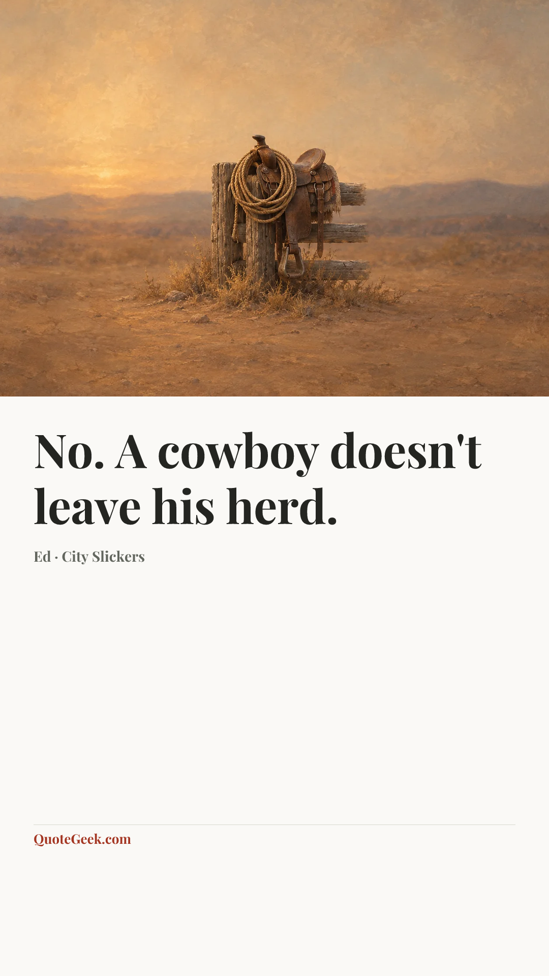 “No. A cowboy doesn't leave his herd.” — Ed · City Slickers. Illustrated QuoteGeek card.