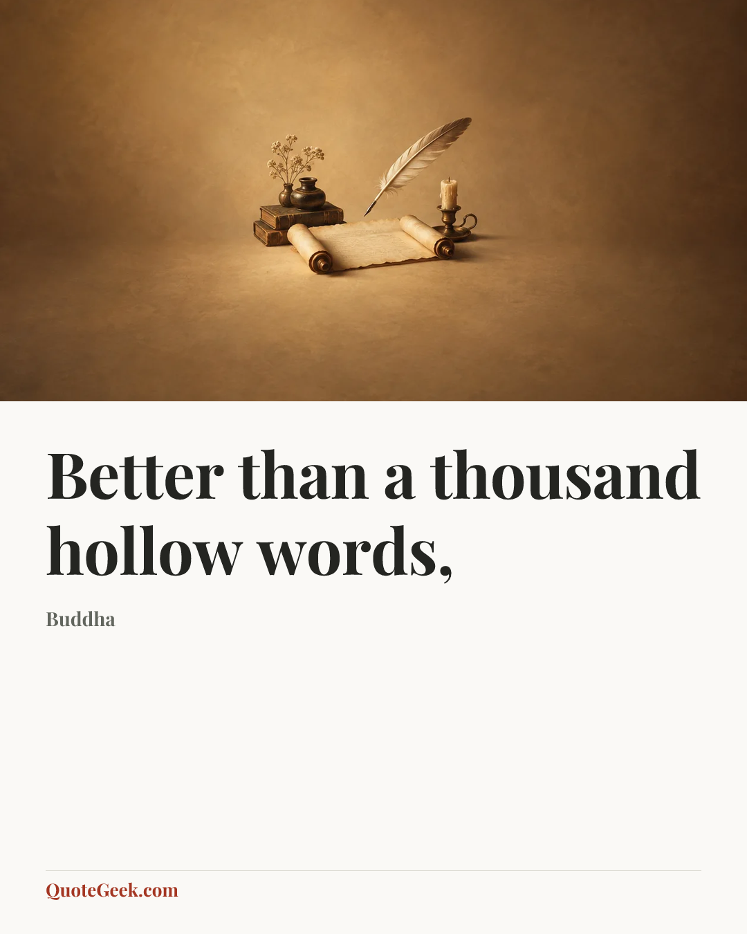 “Better than a thousand hollow words,” — Buddha. Illustrated QuoteGeek card.