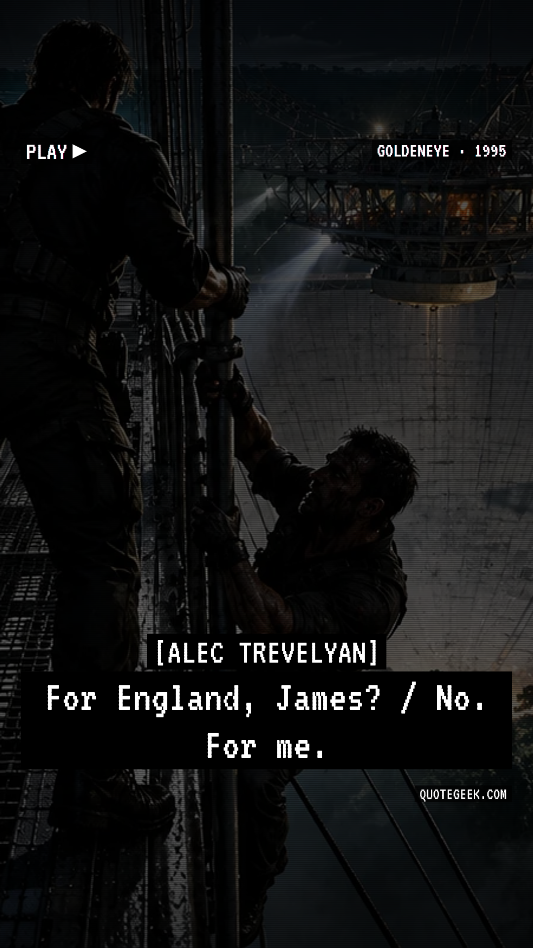 “For England, James? / No. For me.” — Alec Trevelyan · GoldenEye. Illustrated QuoteGeek card.