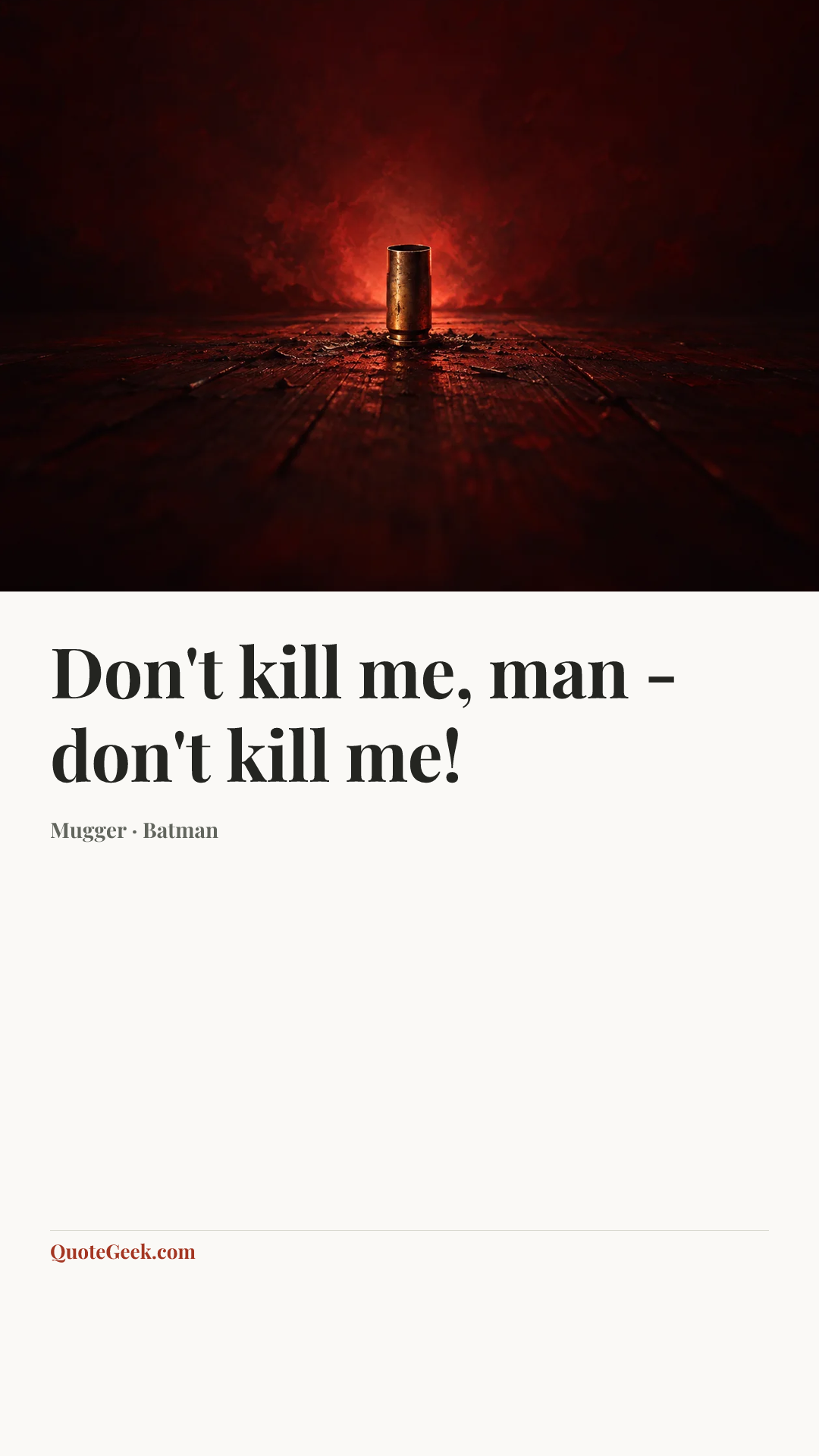 “Don't kill me, man - don't kill me!” — Mugger · Batman. Illustrated QuoteGeek card.