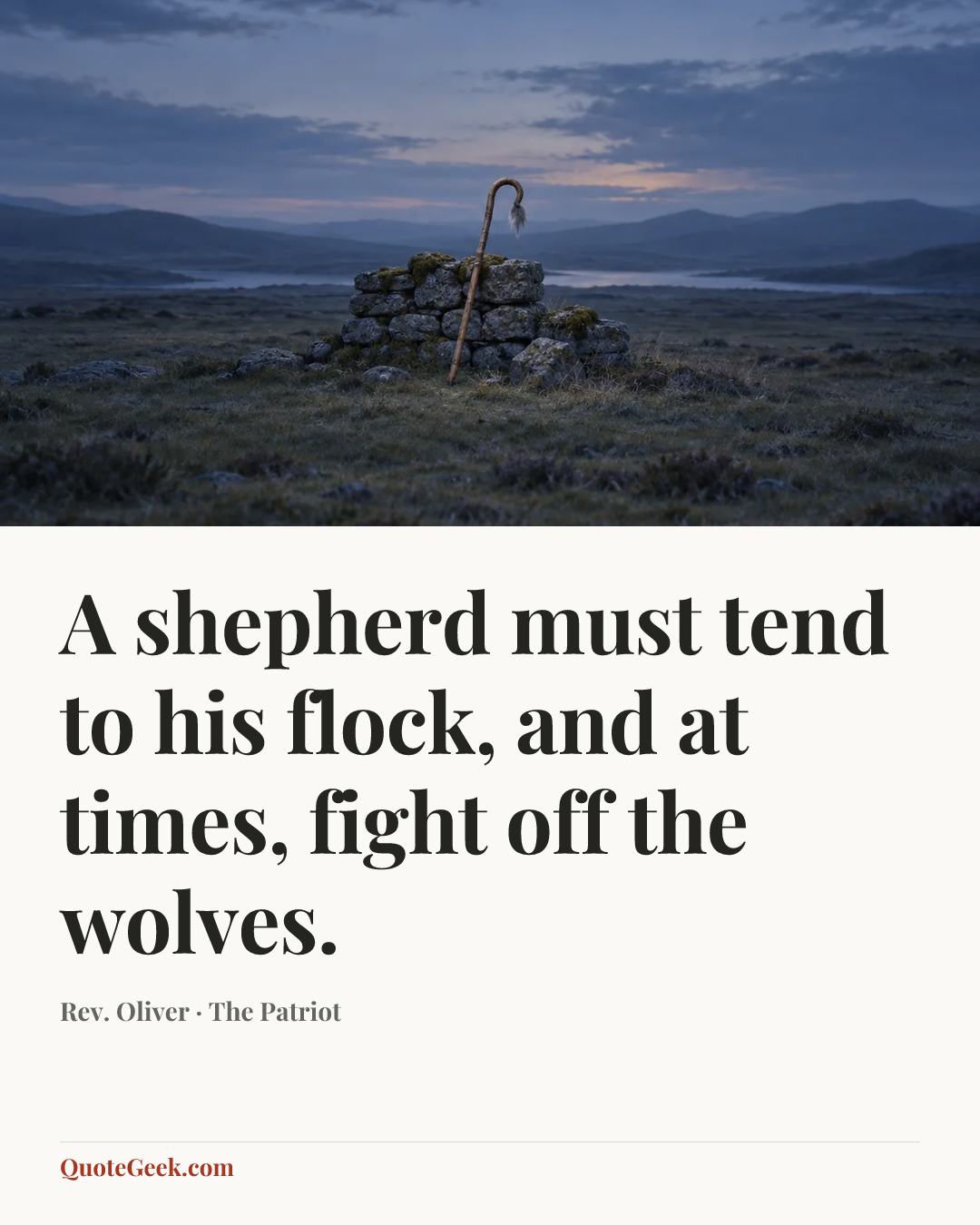“A shepherd must tend to his flock, and at times, fight off the wolves.” — Rev. Oliver · The Patriot. Illustrated QuoteGeek card.