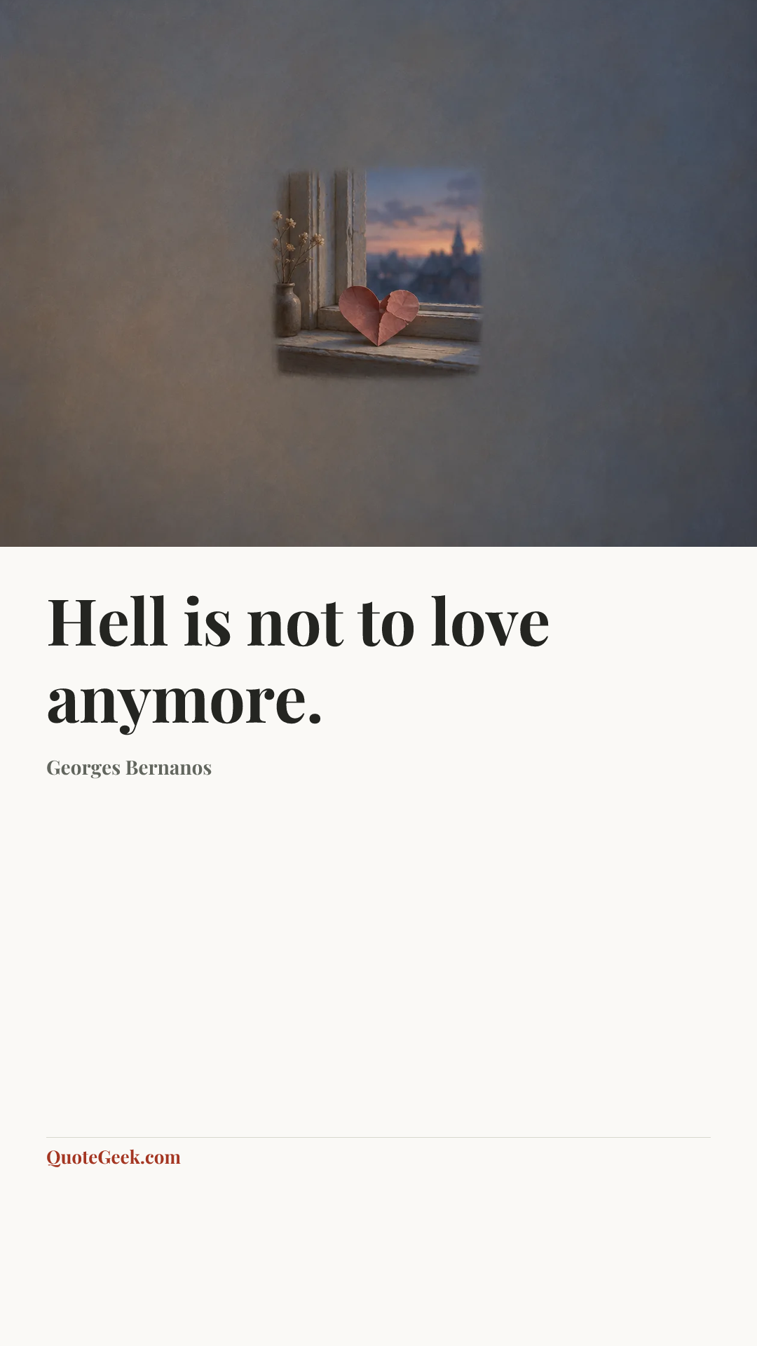 “Hell is not to love anymore.” — Georges Bernanos. Illustrated QuoteGeek card.