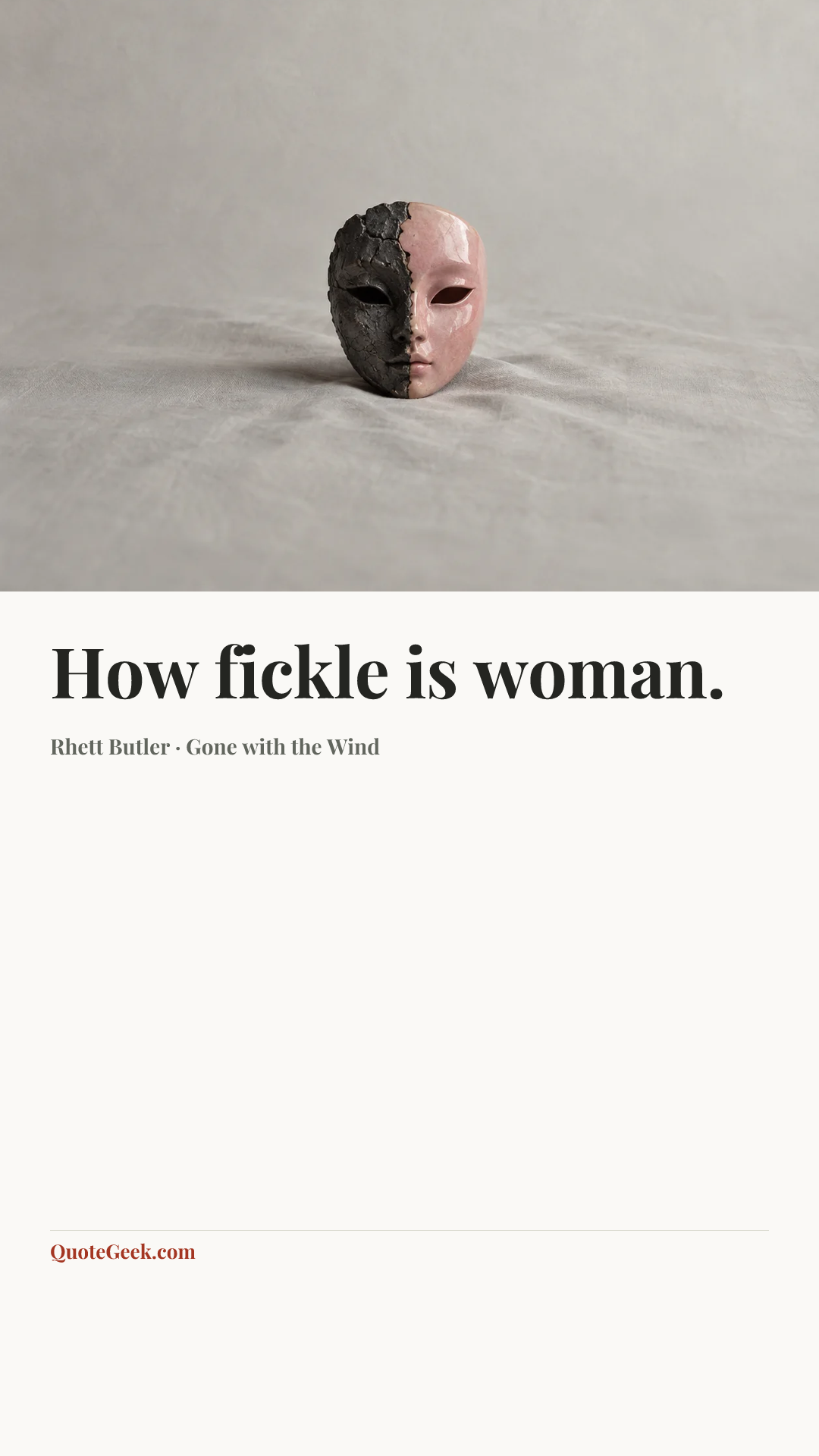 “How fickle is woman.” — Rhett Butler · Gone with the Wind. Illustrated QuoteGeek card.