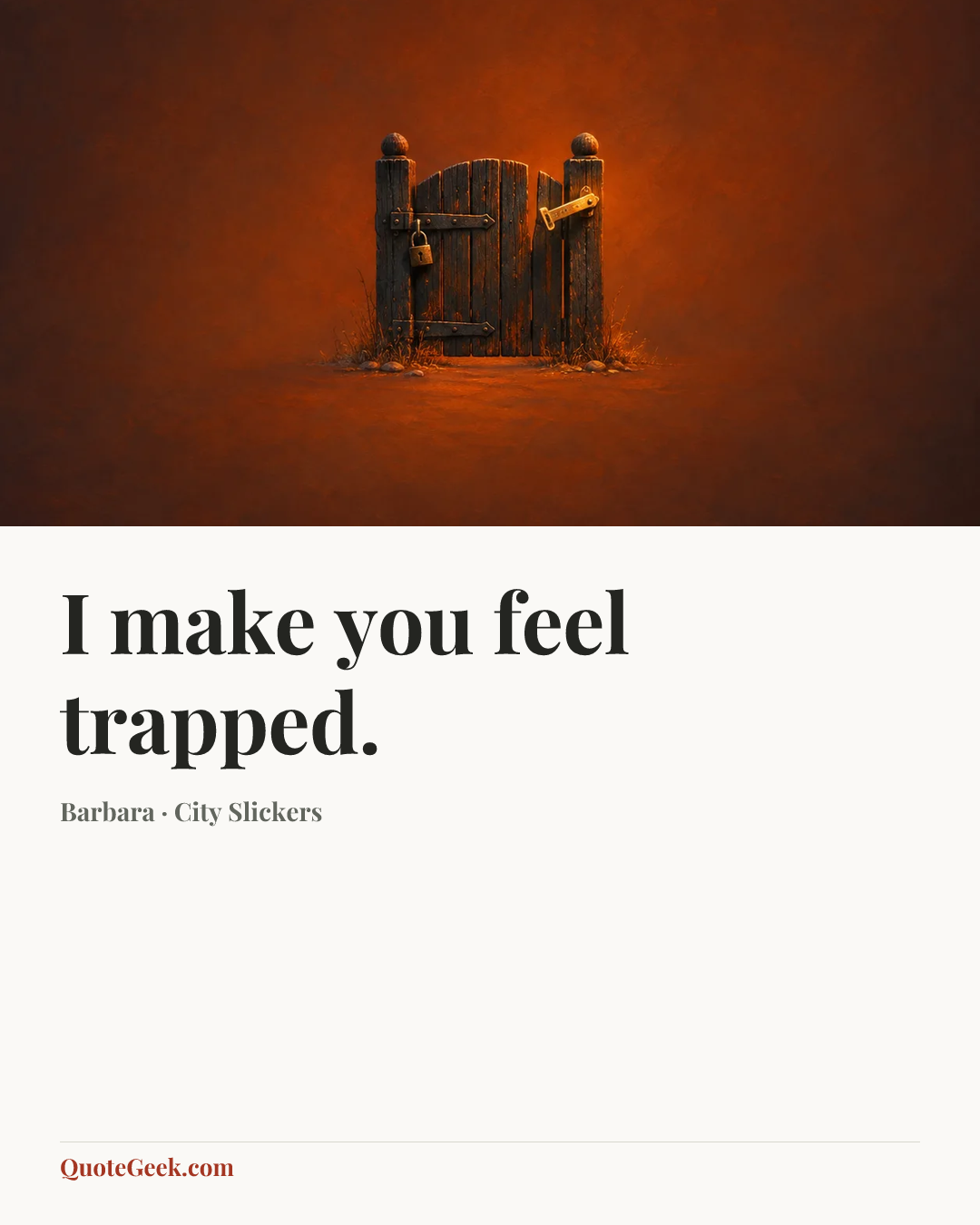 “I make you feel trapped.” — Barbara · City Slickers. Illustrated QuoteGeek card.