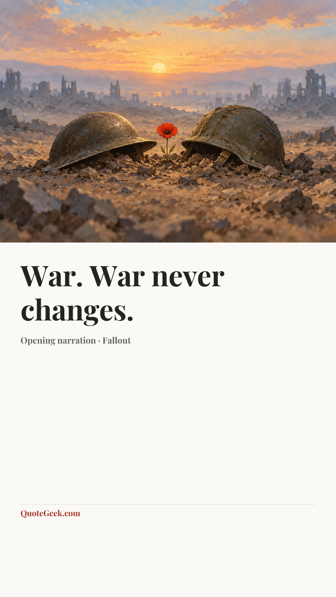 “War. War never changes.” — Opening narration · Fallout. Illustrated QuoteGeek card.