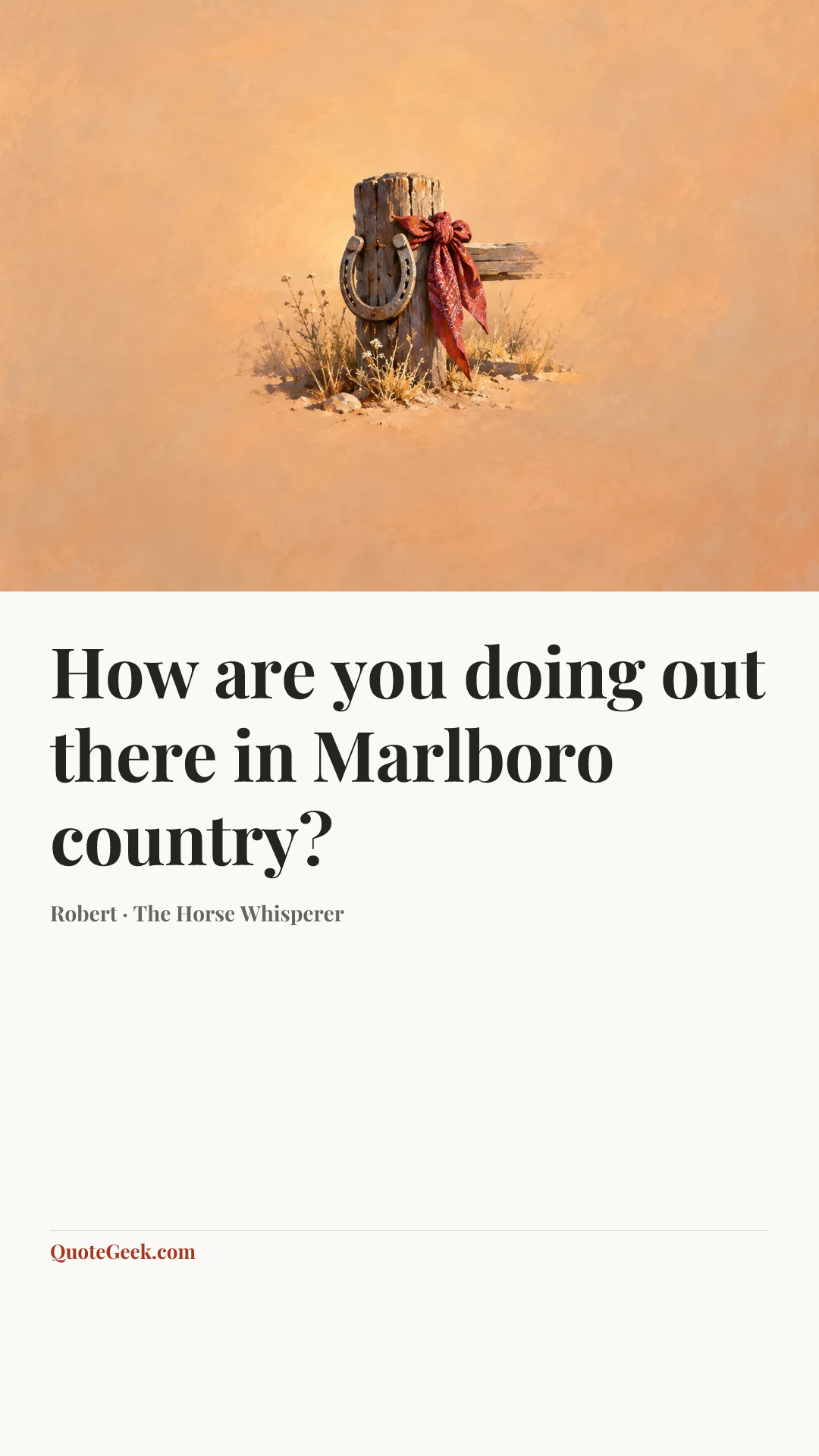 “How are you doing out there in Marlboro country?” — Robert · The Horse Whisperer. Illustrated QuoteGeek card.