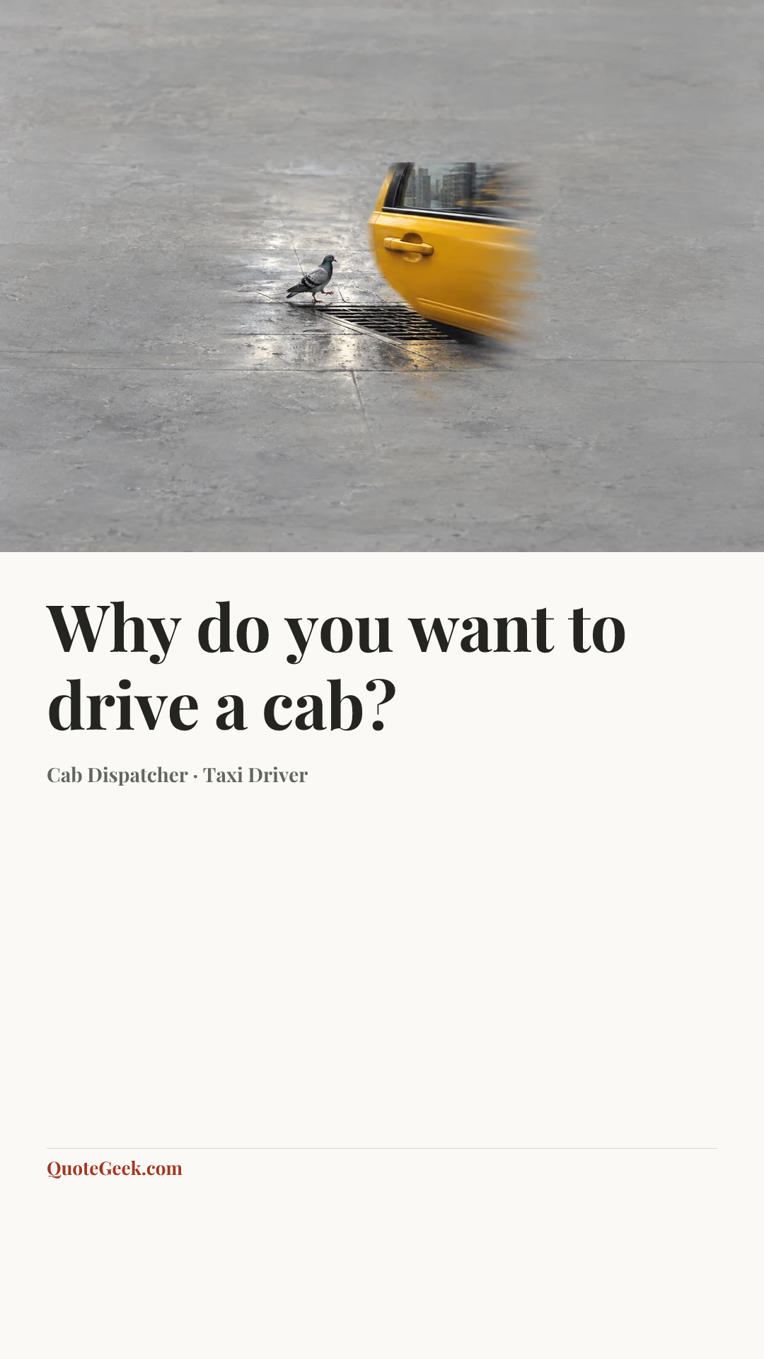 “Why do you want to drive a cab?” — Cab Dispatcher · Taxi Driver. Illustrated QuoteGeek card.