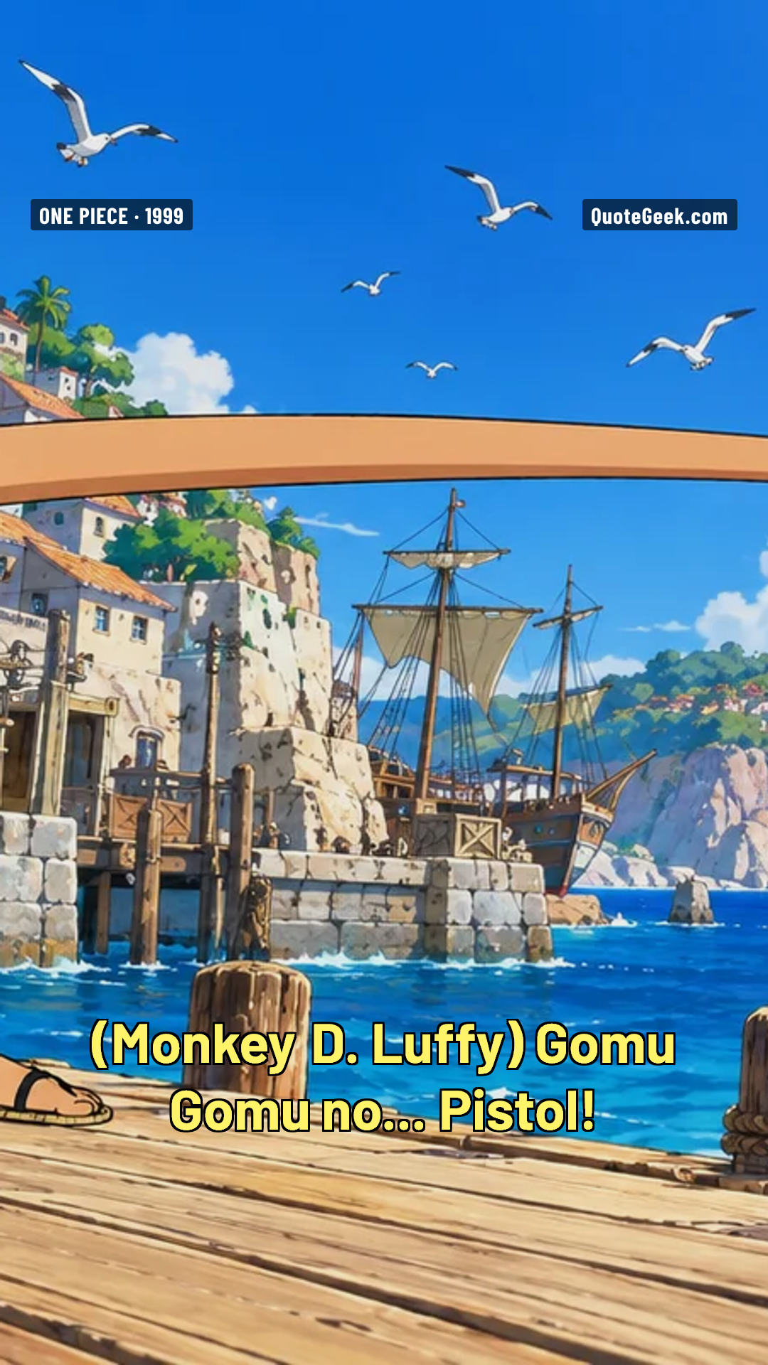 “Gomu Gomu no... Pistol!” — Monkey D. Luffy · One Piece. Illustrated QuoteGeek card.