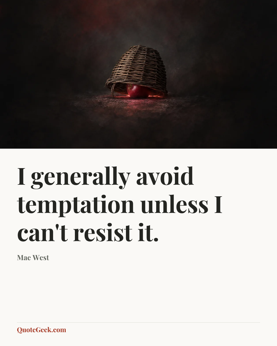 “I generally avoid temptation unless I can't resist it.” — Mae West. Illustrated QuoteGeek card.