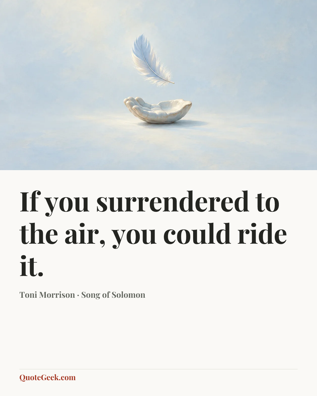 “If you surrendered to the air, you could ride it.” — Toni Morrison · Song of Solomon. Illustrated QuoteGeek card.