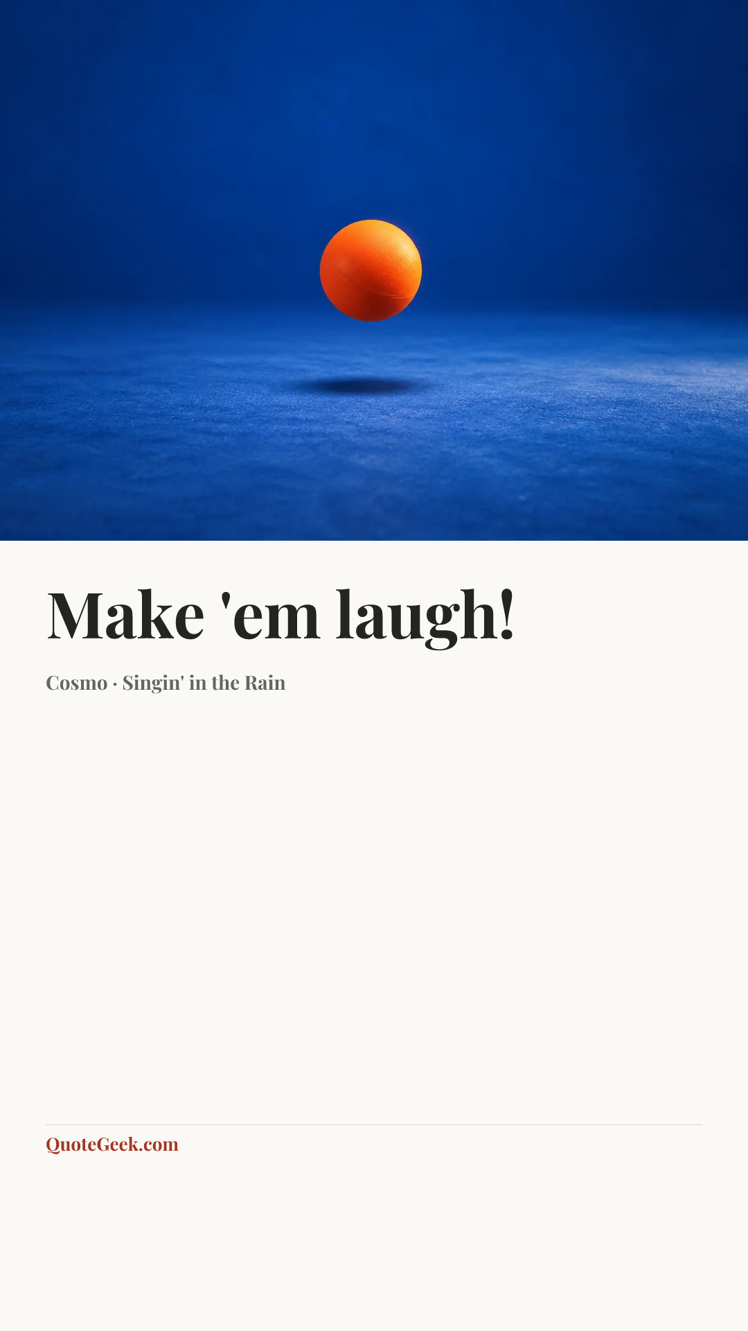 “Make 'em laugh!” — Cosmo · Singin' in the Rain. Illustrated QuoteGeek card.