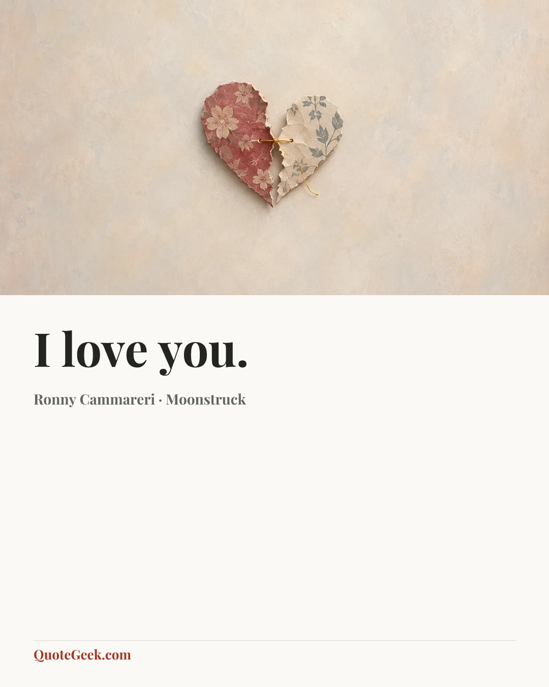 “I love you.” — Ronny Cammareri · Moonstruck. Illustrated QuoteGeek card.