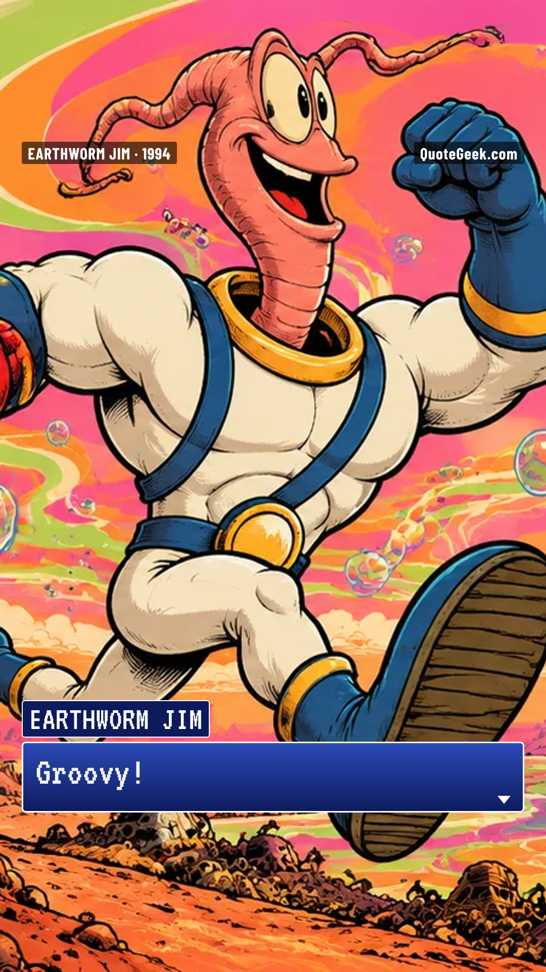 “Groovy!” — Earthworm Jim · Earthworm Jim. Illustrated QuoteGeek card.