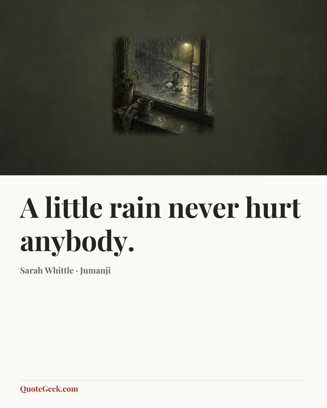 “A little rain never hurt anybody.” — Sarah Whittle · Jumanji. Illustrated QuoteGeek card.