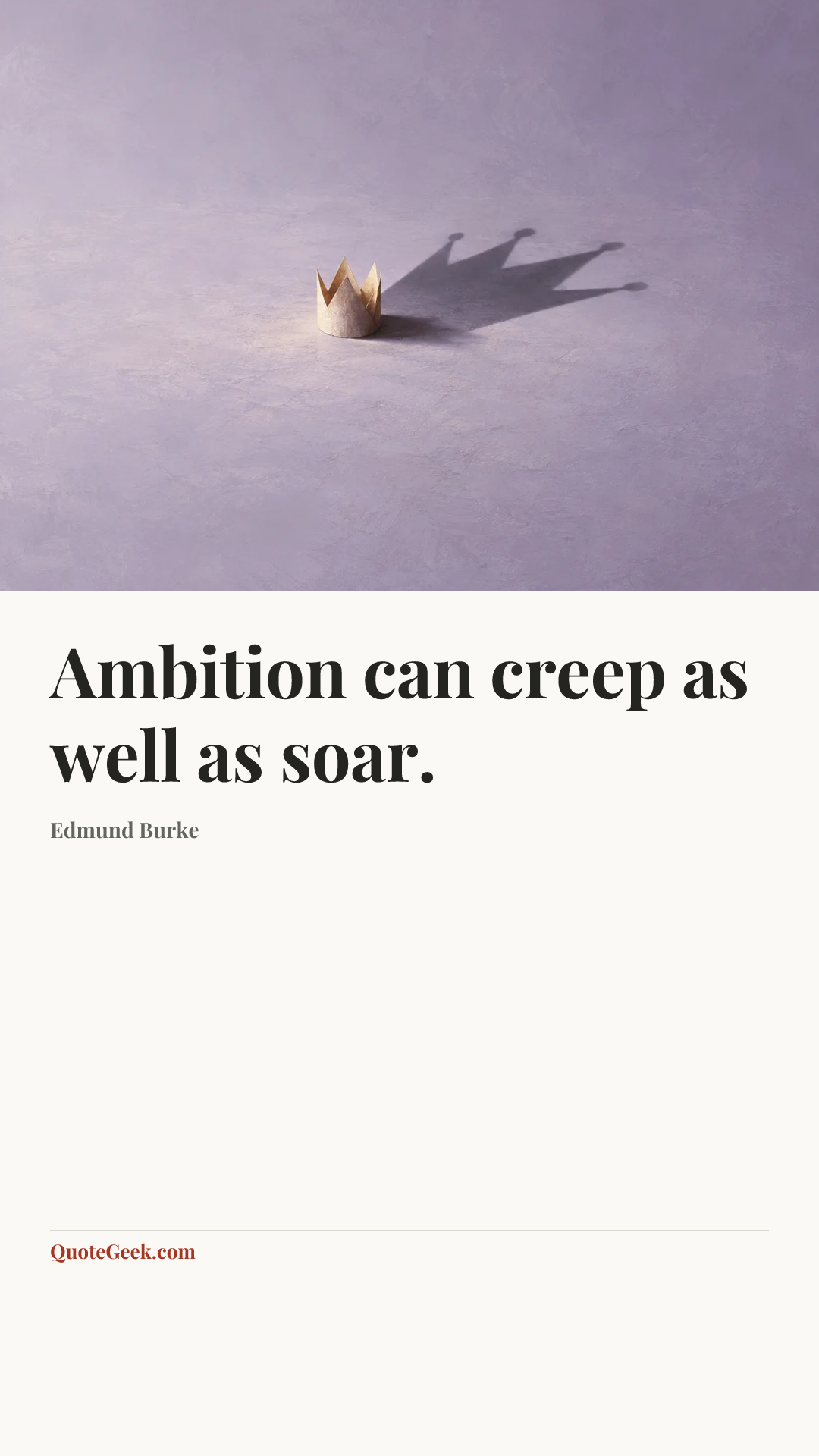 “Ambition can creep as well as soar.” — Edmund Burke. Illustrated QuoteGeek card.