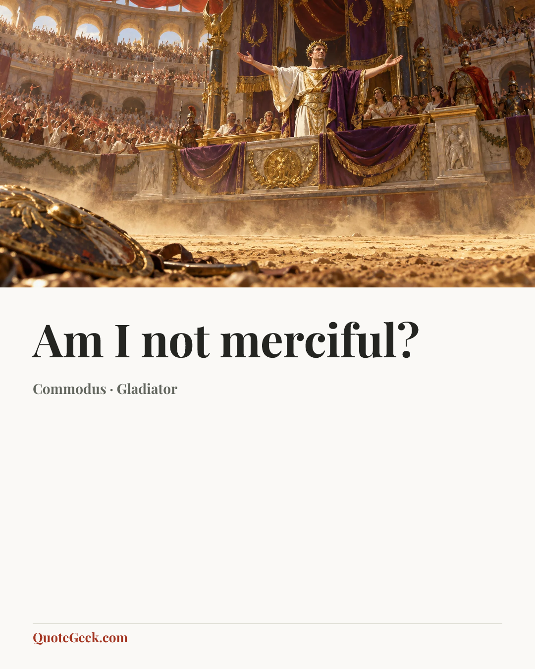 “Am I not merciful?” — Commodus · Gladiator. Illustrated QuoteGeek card.