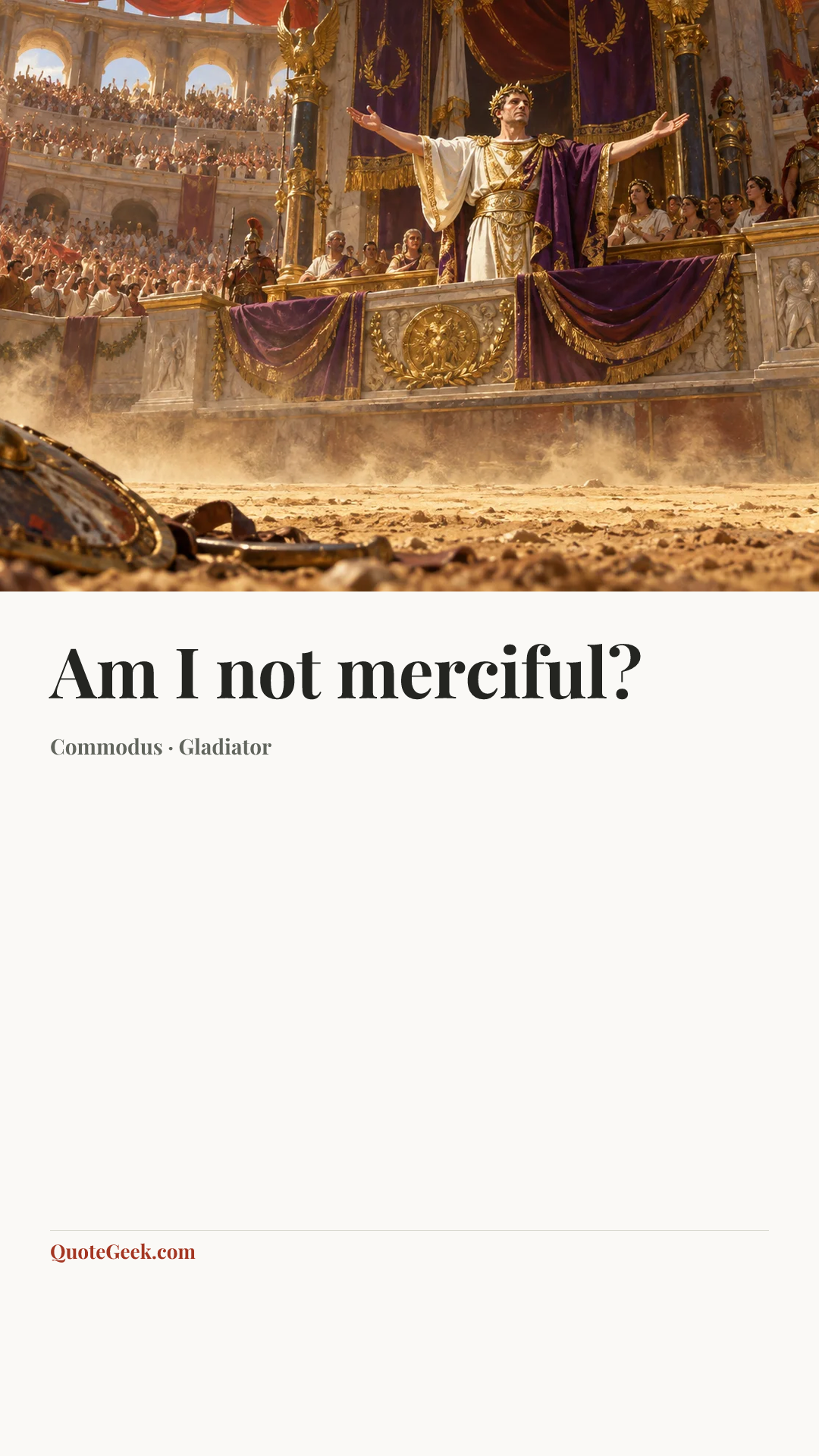 “Am I not merciful?” — Commodus · Gladiator. Illustrated QuoteGeek card.