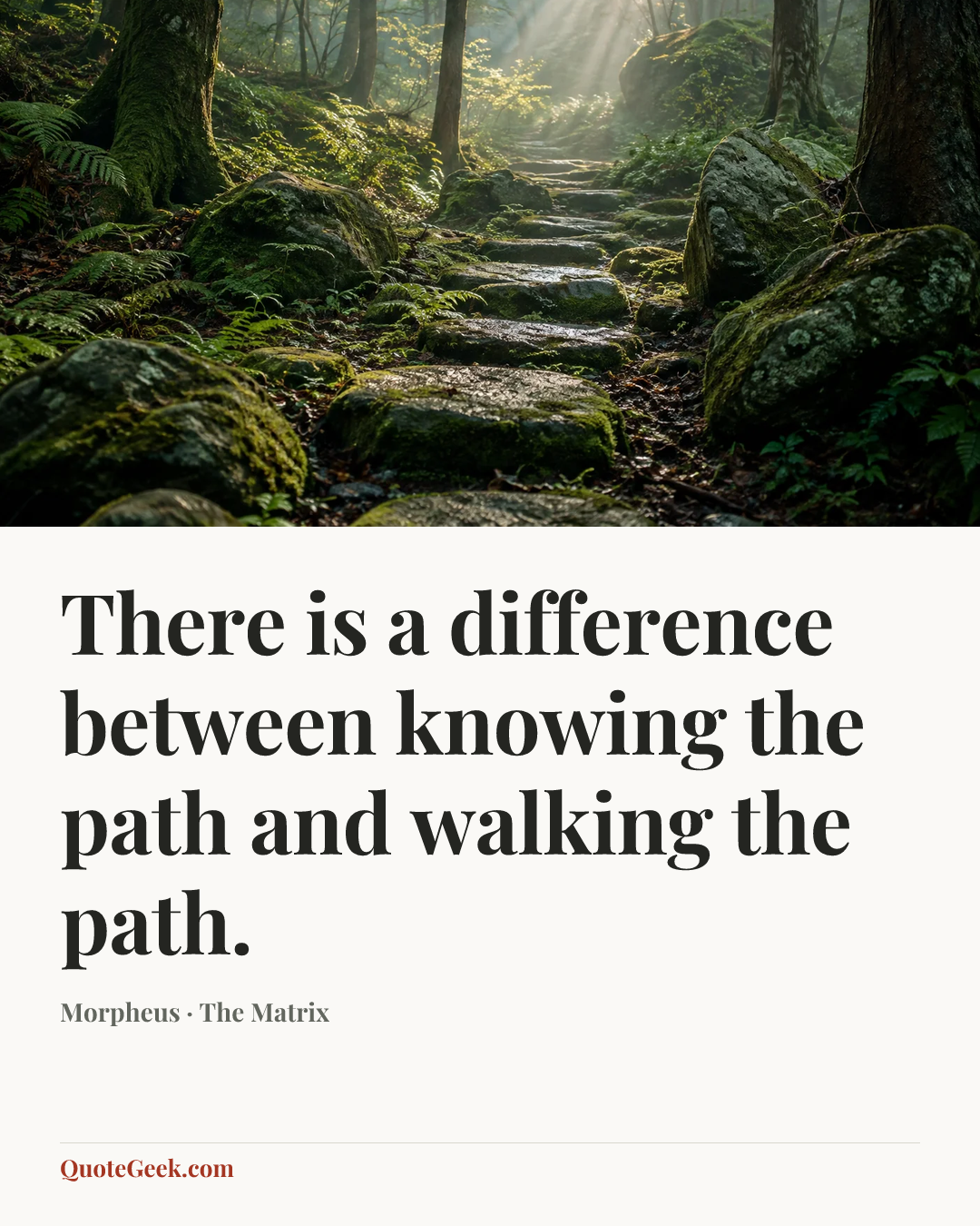 “There is a difference between knowing the path and walking the path.” — Morpheus · The Matrix. Illustrated QuoteGeek card.