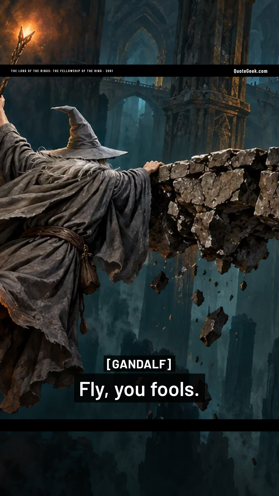 “Fly, you fools.” — Gandalf · The Lord of the Rings: The Fellowship of the Ring. Illustrated QuoteGeek card.