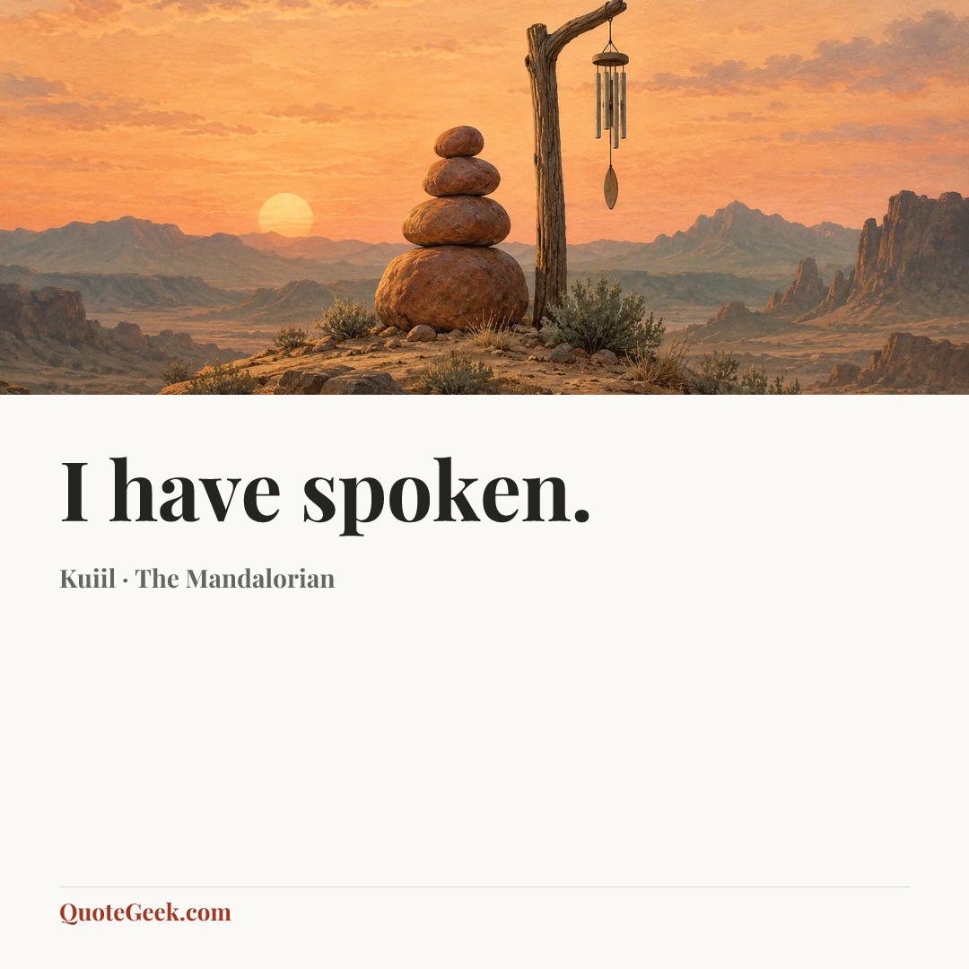 “I have spoken.” — Kuiil · The Mandalorian. Illustrated QuoteGeek card.