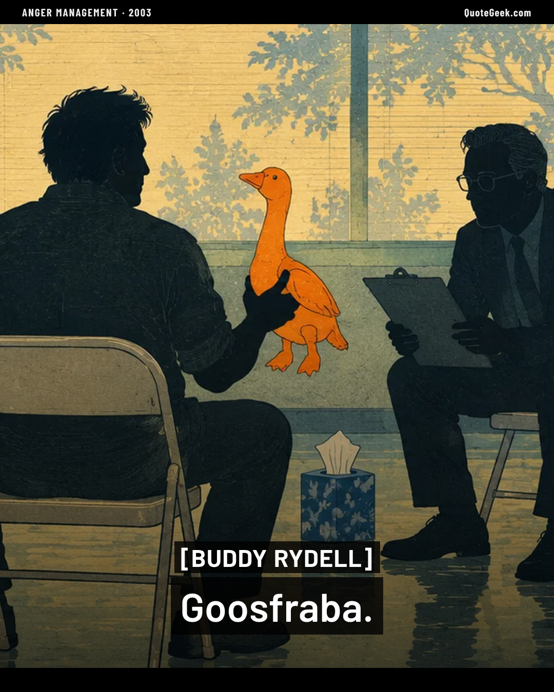 “Goosfraba.” — Buddy Rydell · Anger Management. Illustrated QuoteGeek card.