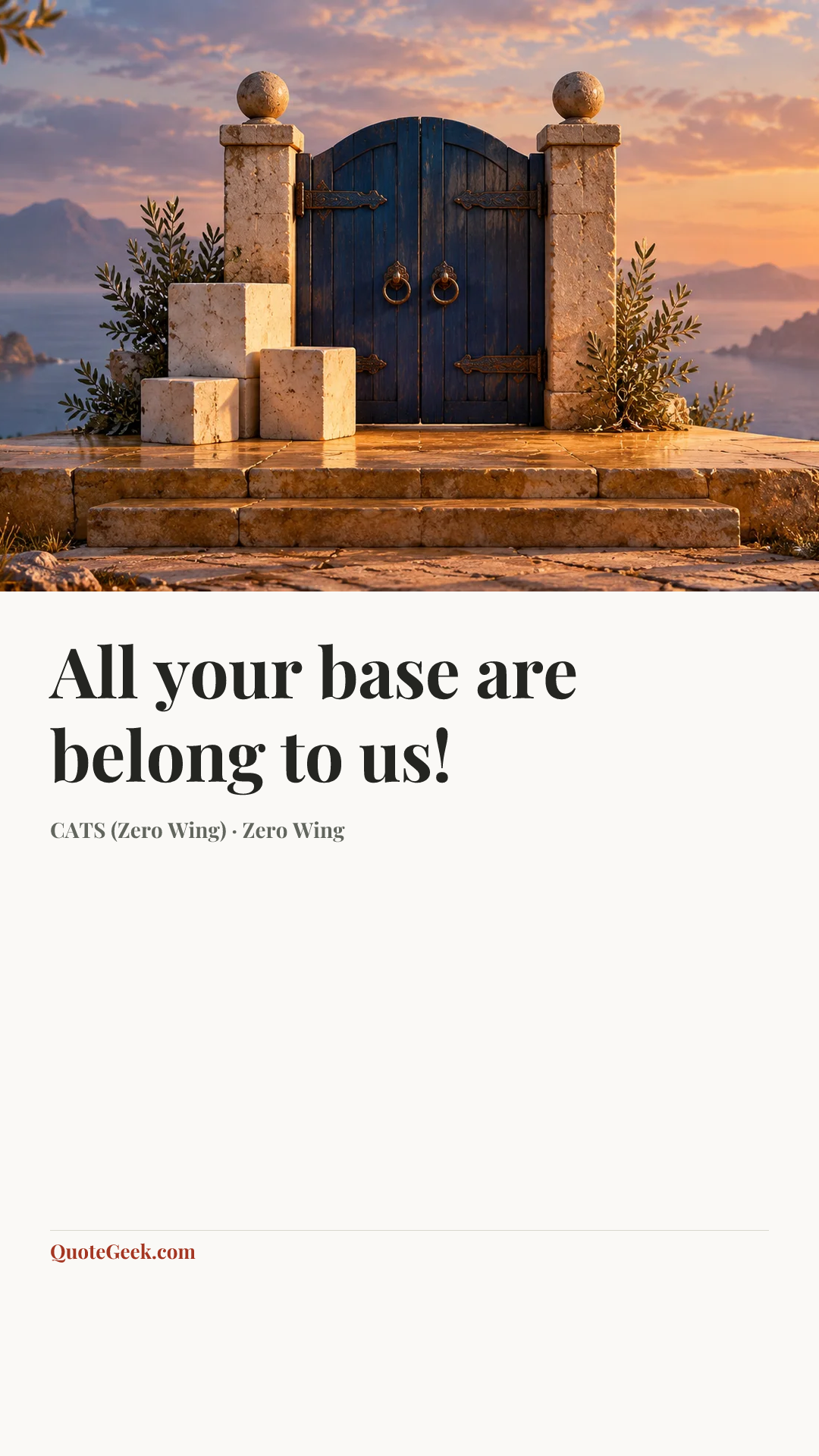 “All your base are belong to us!” — CATS (Zero Wing) · Zero Wing. Illustrated QuoteGeek card.