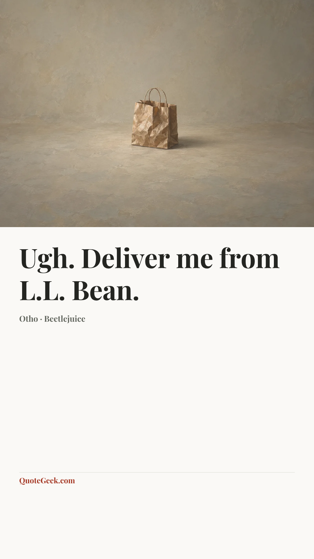 “Ugh. Deliver me from L.L. Bean.” — Otho · Beetlejuice. Illustrated QuoteGeek card.