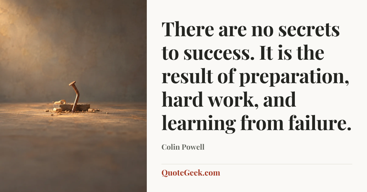 “There are no secrets to success. It is the result of preparation, hard work, and learning from failure.” — Colin Powell. Illustrated QuoteGeek card.