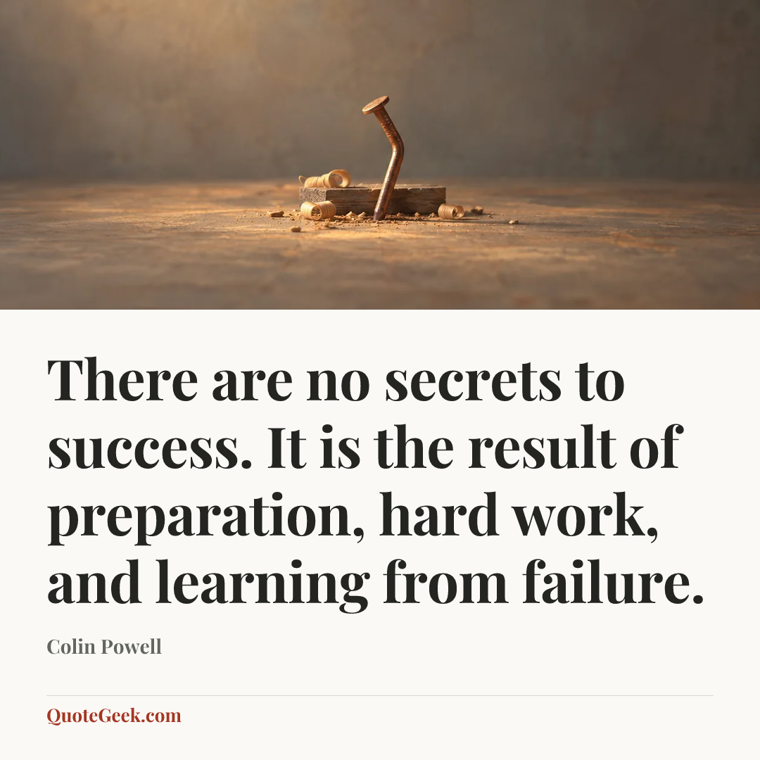 “There are no secrets to success. It is the result of preparation, hard work, and learning from failure.” — Colin Powell. Illustrated QuoteGeek card.
