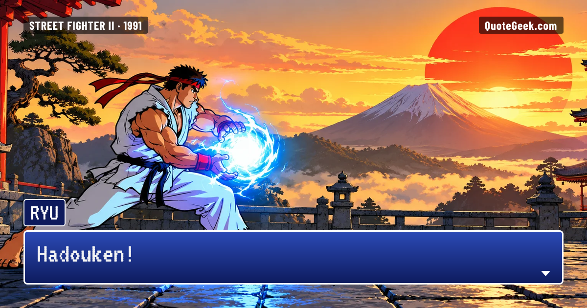 “Hadouken!” — Ryu · Street Fighter II. Illustrated QuoteGeek card.