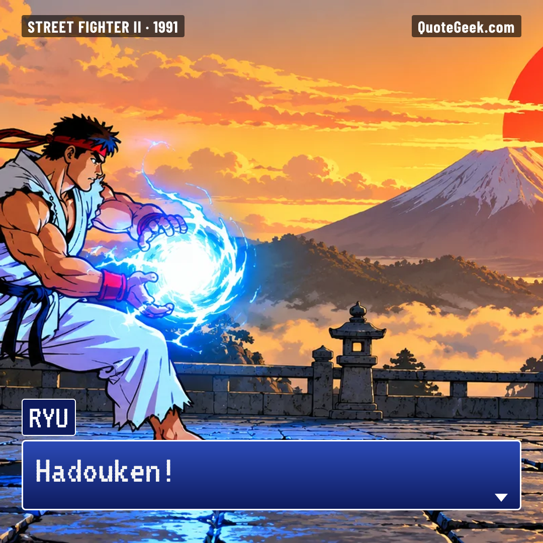 “Hadouken!” — Ryu · Street Fighter II. Illustrated QuoteGeek card.