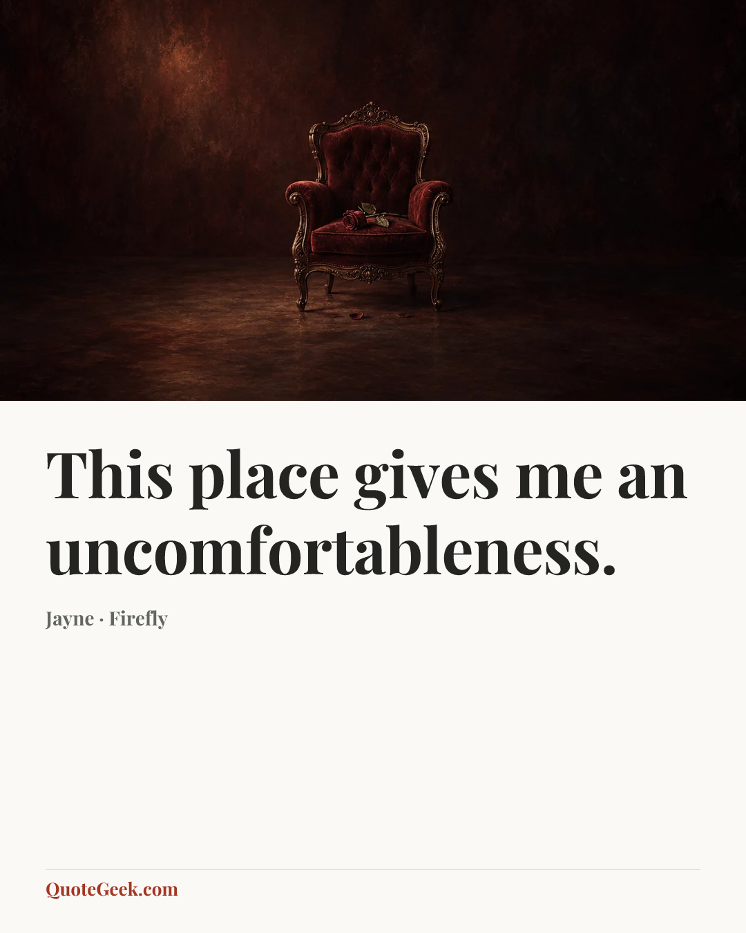 “This place gives me an uncomfortableness.” — Jayne · Firefly. Illustrated QuoteGeek card.