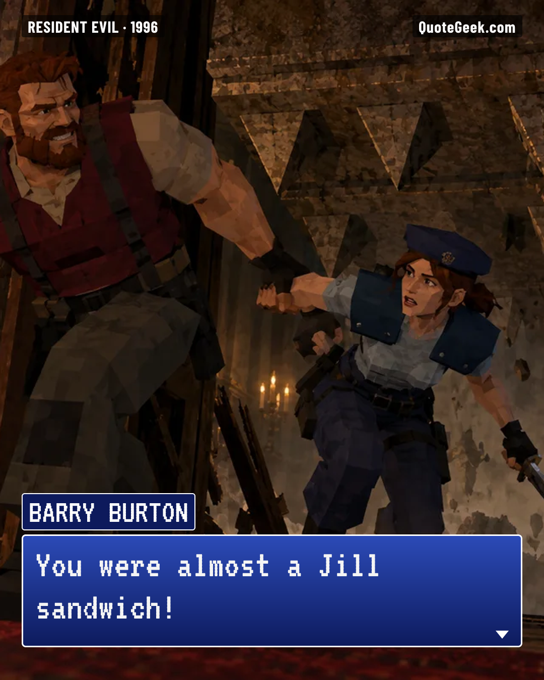 “You were almost a Jill sandwich!” — Barry Burton · Resident Evil. Illustrated QuoteGeek card.