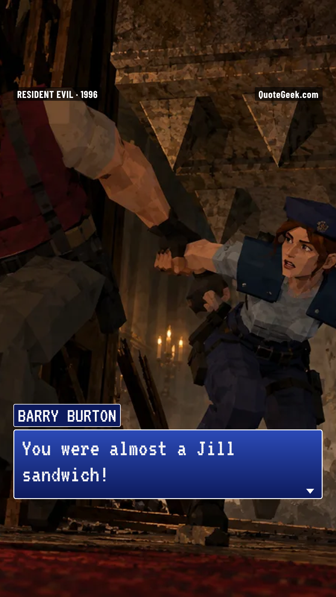 “You were almost a Jill sandwich!” — Barry Burton · Resident Evil. Illustrated QuoteGeek card.