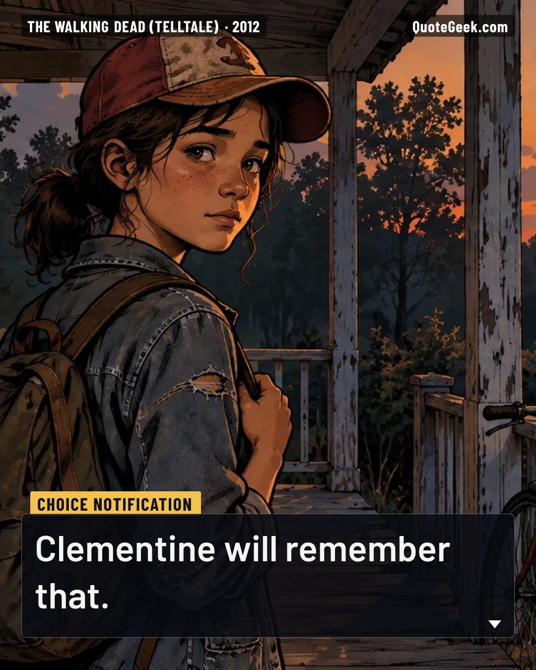 “Clementine will remember that.” — Choice notification · The Walking Dead (Telltale). Illustrated QuoteGeek card.